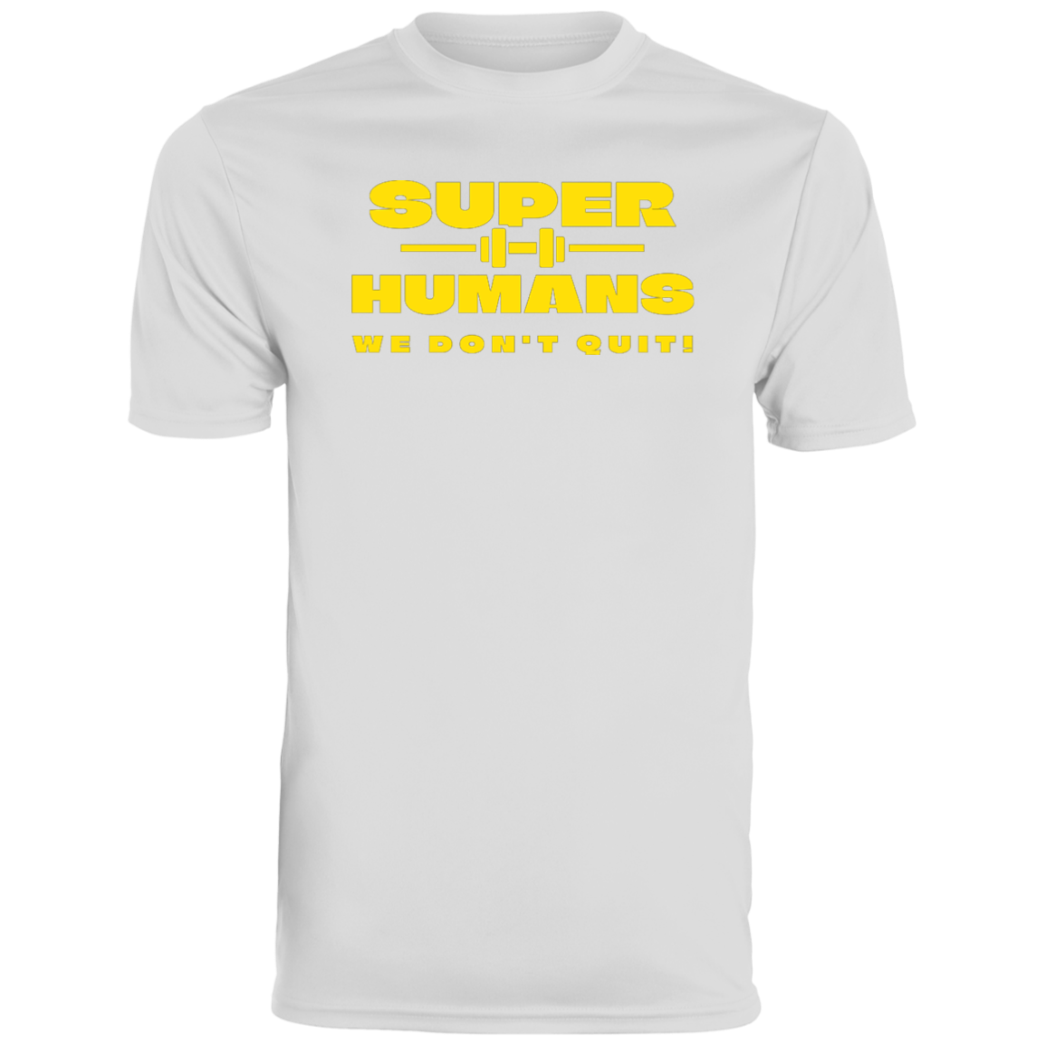 The Super Humans Don't Quit Tee